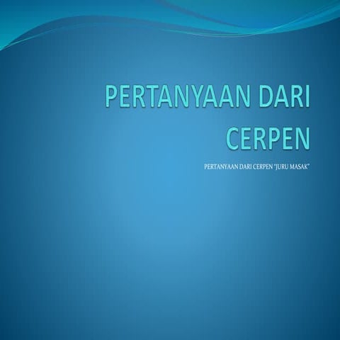 Pertanyaan dari Cerpen Juru Masak Bahasa Indonesia Semester I Kurikulum 2013