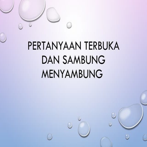 Pertanyaan terbuka dan Sambung menyambung.ppt