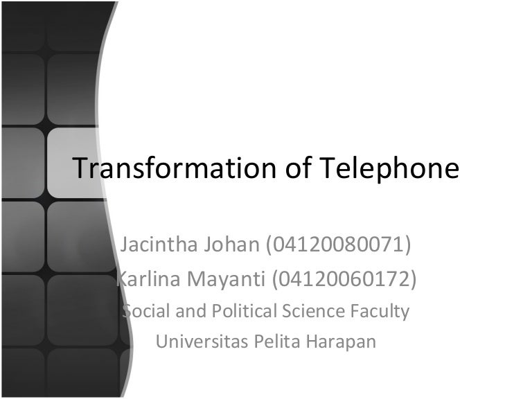 Transformation of Telephone