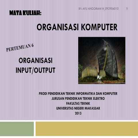 Pertemuan 6-organisasi-input-dan-output1
