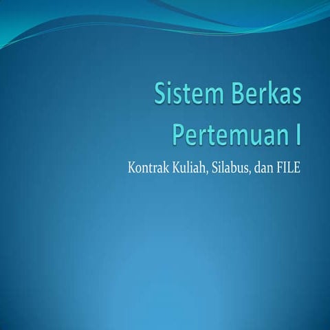 Pertemuan I Sistem Berkas