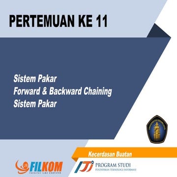 Pertemuan 011 - Kecerdasan Buatan - Forward & Backward Chaining (Sistem Pakar...