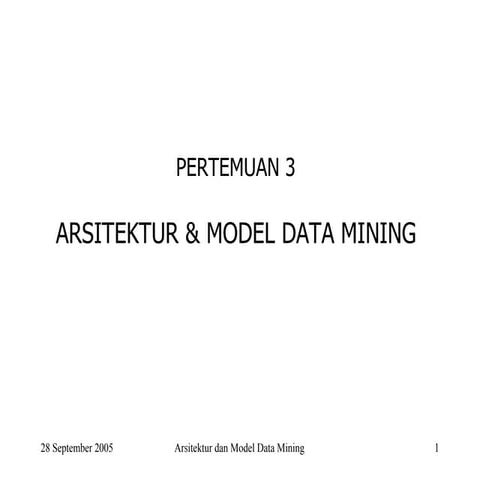 Arsitektur dan model data mining