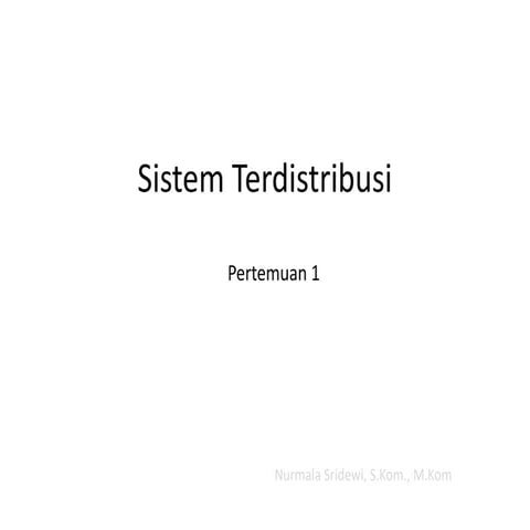 Pertemuan 1 sistem terdistribusi bagian 1.pptx