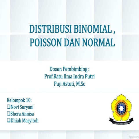 Distribusi Binomial, Poisson, dan Normal