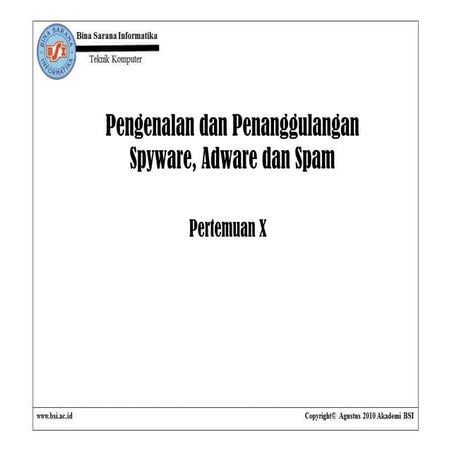 Pertemuan10 spywareadwaredanspam