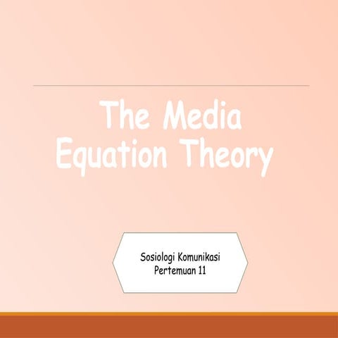 Pertemuan 11 The Media equation theory.pptx