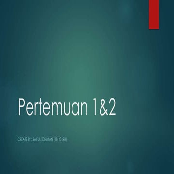 Pertemuan 1&2 | PPT
