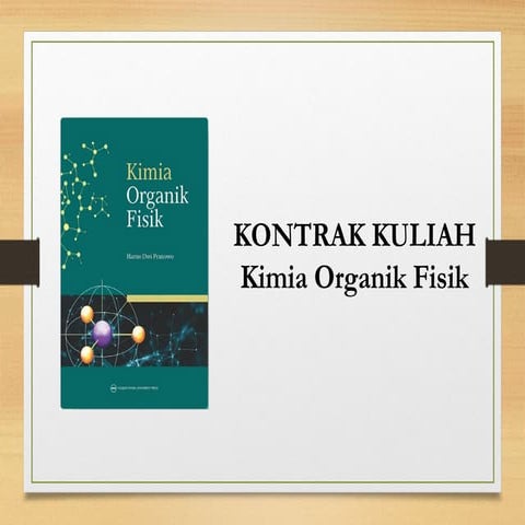 Materi Pertemuan 1 dan 2 mata kuliah KImia organik Fisik