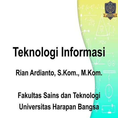 Pertemuan 1 Pengantar Teknologi Informasi - MK PTI SI