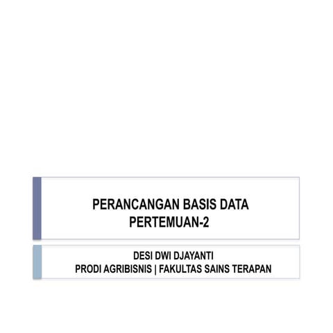 Pertemuan 2 Basis Data Agribisnis   .pptx