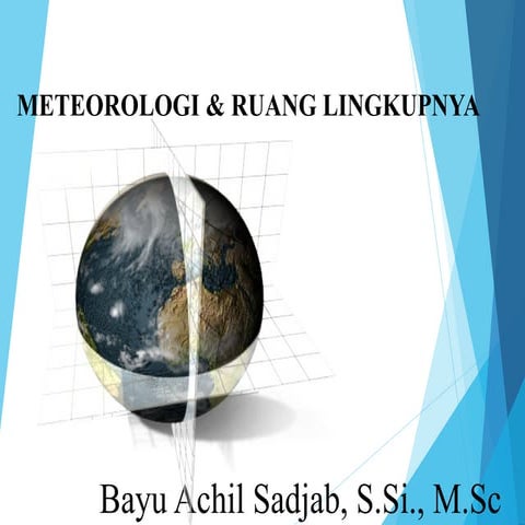 Meteorologi dan ruang Lingkupnya yang terdiri dari atmosfer, suhu udara ...