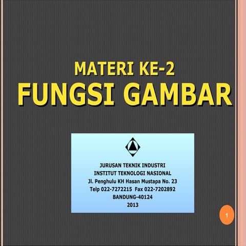 Pertemuan 2 - Gambar sebagai bahasa teknik.ppt