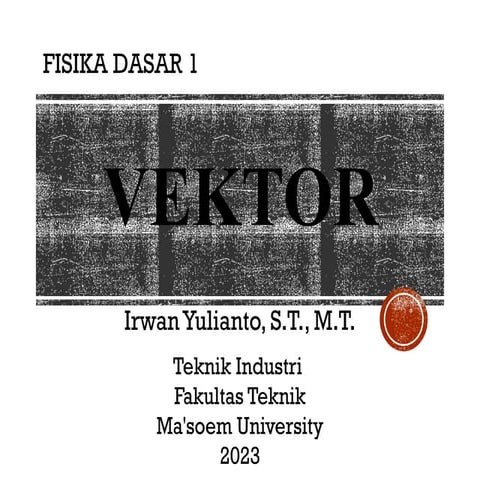 Pertemuan 2 - fisika dasar 1 Vector.pptx