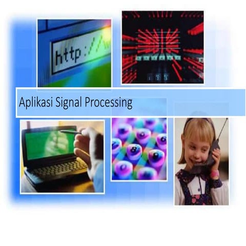 pertemuan 2a_2 Aplikasi Signal Processing.pdf