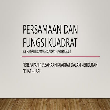 Penaerapan Persamaan Kuadrat dalam kehidupan sehari-hari