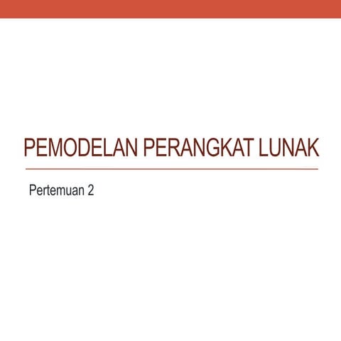 Pertemuan 2 Pemodelan Perangkat Lunak 