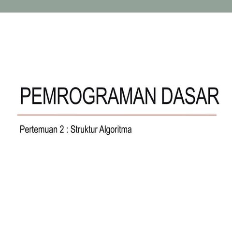 Pertemuan 2 Pemrograman Dasar