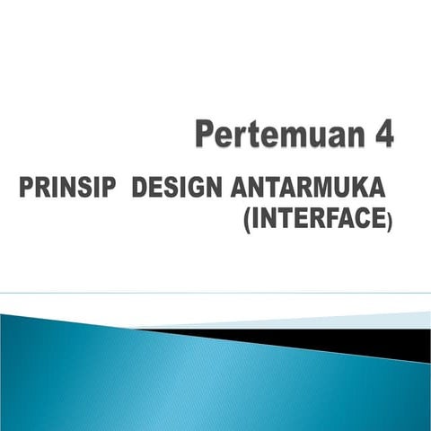 Pertemuan 4   prinsip desain antarmuka(interface)