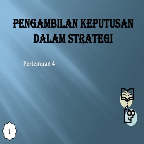 pertemuan 4 Pembuat_Keputusan strategi_pptx.pptx