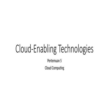 Pertemuan5_Cloud-Enabling Technology.pptx