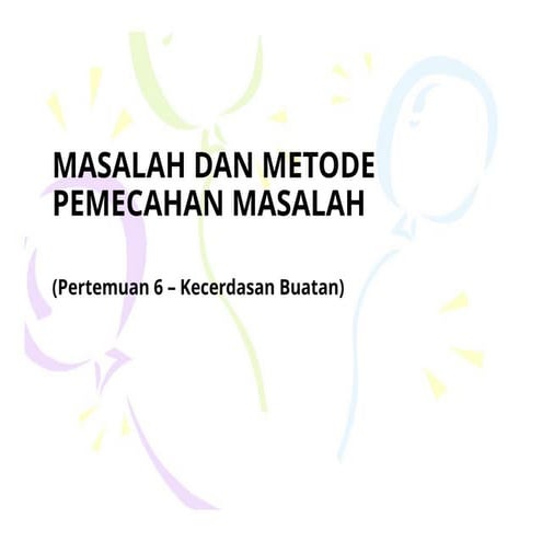 pertemuan 6 MASALAH DAN METODE PEMECAHAN MASALAH.pptx