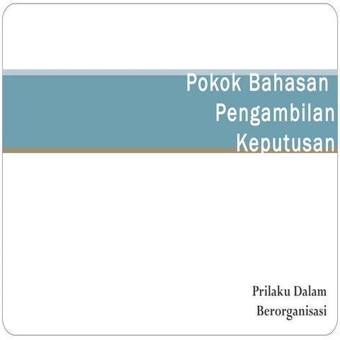 Pertemuan 7 _8-pengambilan_keputusan
