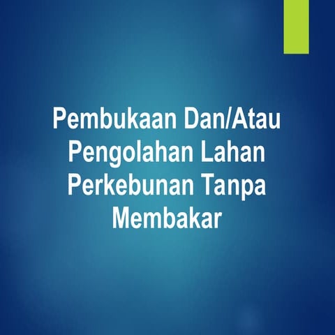 hukum perkebunan terkait dengan pembukaan lahan