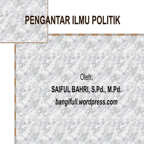 Pertm 1&2. pengantar ilmu politik 1 poel