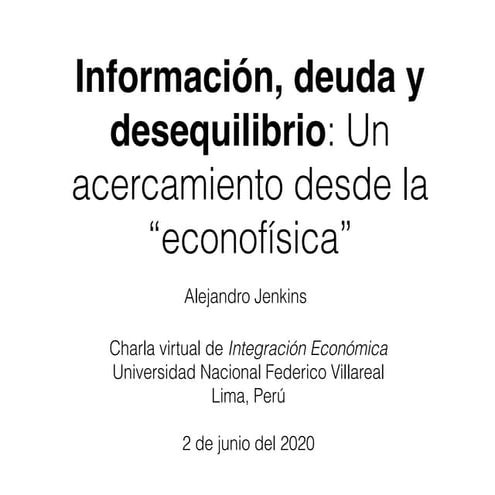 Información, deuda y desequilibrio: Un acercamiento desde la econofísica