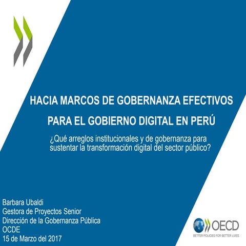 Hacia marcos de gobernanza efectivos  para el gobierno digital en Perú - OCDE