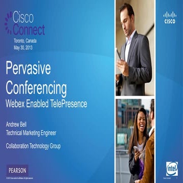 Cisco Pervasive Conferencing where Voice, Video and Web Meet
