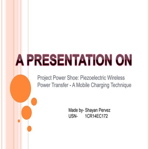 Project Power Shoe: Piezoelectric Wireless Power  Transfer - A Mobile Chargin...