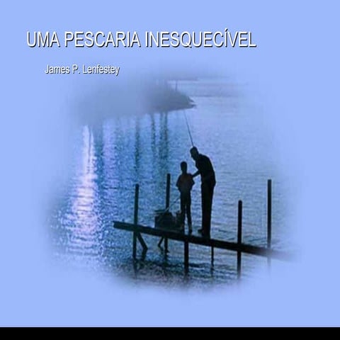 Pescaria inesquecivel