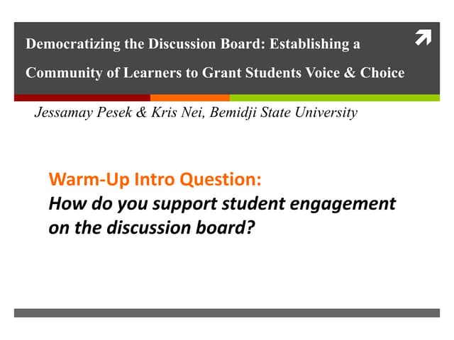 Democratizing the Discussion Board: Establishing a Community of Learners to G...