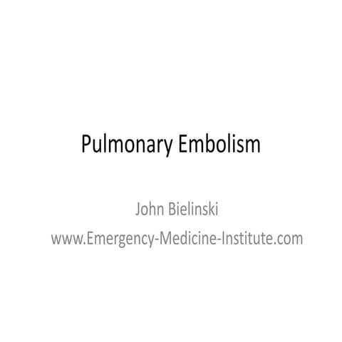 Pulmonary Embolism Slide from Emergency Medicine Institute Case Study
