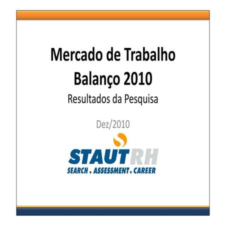 STAUTRH - Resultados da Pesquisa: Mercado de Trabalho - Balanço 2010
