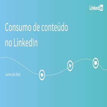 Pesquisa: Consumo de Conteúdo no LinkedIn 2016