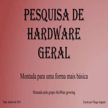 Pesquisa de hardware geral basica (individual)