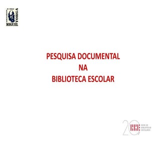 Pesquisa documental na BE