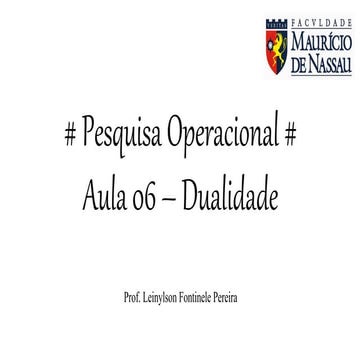 Pesquisa Operacional - Aula 06 - Dualidade