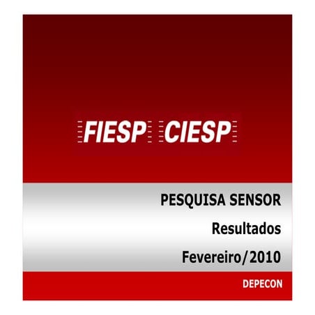 Pesquisa Sensor - Resultados Fevereiro 2010