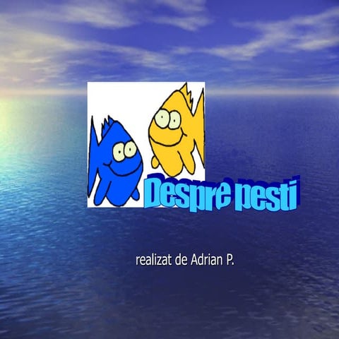Despre pesti AdrianP | PPT