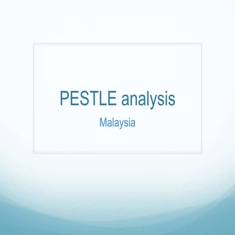 Pestle analysis on malaysia