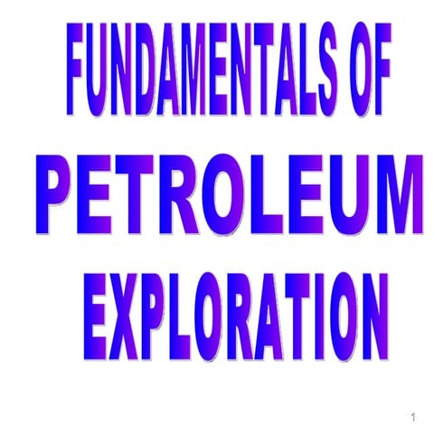 FUNDAMENTAL OF PETROLEUM EXPLORATION