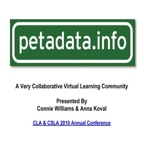 petadata.info cla/csla 2010 conference presentation