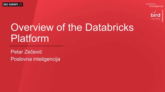 [DSC Europe 22] Overview of the Databricks Platform - Petar Zecevic