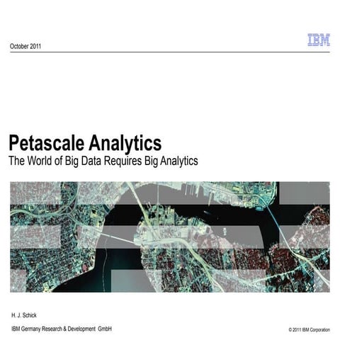 Petascale Analytics - The World of Big Data Requires Big Analytics