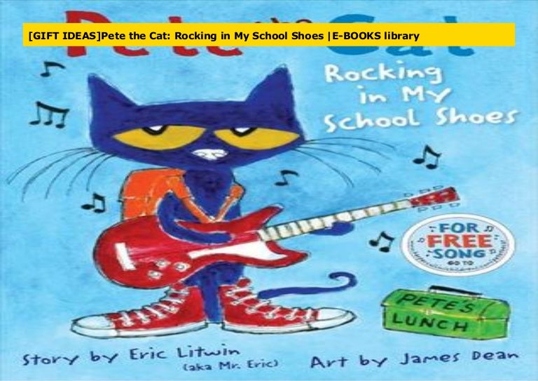 [GIFT IDEAS]Pete the Cat Rocking in My School Shoes EBOOKS library