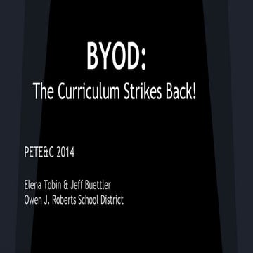 PETE&C 2014 BYOD: The Curriculum Strikes Back!
